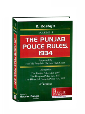 THE PUNJAB POLICE RULES 1934, (VOLUME-I) EDITION 2023