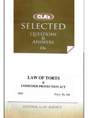 Selected Q&A on LAW OF TORTS & CONSUMER PROTECTION ACT