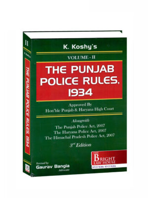 THE PUNJAB POLICE RULES 1934, (VOLUME-II) EDITION 2023
