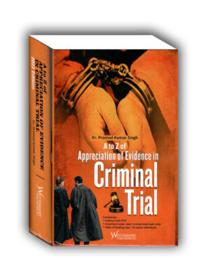 A TO Z OF APPRECIATION OF EVIDENCE IN CRIMINAL TRIAL | DR. PRAMOD KUMAR SINGH