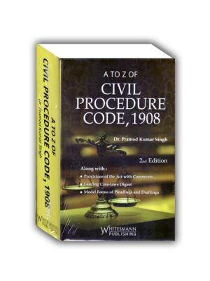 A TO Z OF CIVIL PROCEDURE CODE, 1908 | DR. PRAMOD KUMAR SINGH