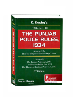 THE PUNJAB POLICW RULES 1934, (VOLUME-III) EDITION 2023