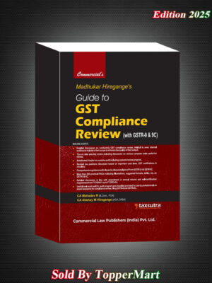 Guide To GST Compliance Review ( with GSTR-9 & 9C) Edition 2025