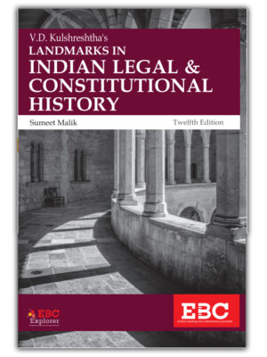 V D Kulshreshtha's Landmarks in Indian Legal and Constitutional History