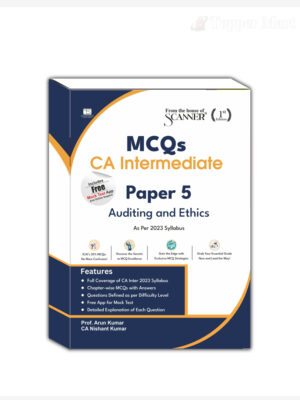 Shuchita Scanner CA Intermediate (2023 Syllabus) Gr.II Paper – 5 Auditing and Ethics (MCQ Bank) By Arun Kumar and CA Nishant Kumar Applicable for May 2024 Exam