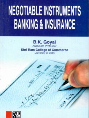 Singhal's Negotiable Instruments, Banking & Insurance by B.K. Goyal, 14th Edition 2023