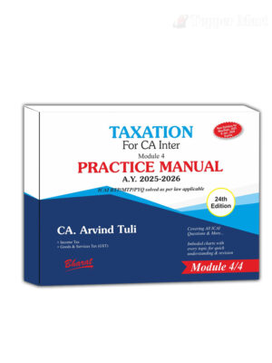 Bharat CA Inter Taxation Practice Manual New Syllabus By CA. Arvind Tuli Applicable for May / Sep 2025 Exam