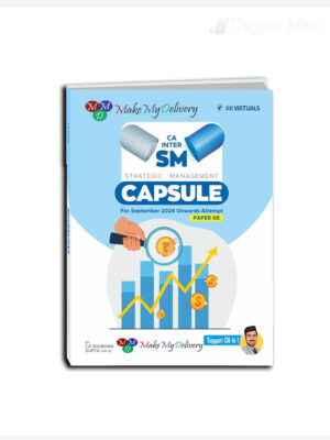 CA Inter Strategic Management Capsule New Scheme By CA Shubham Gupta Applicable September / November 2024 Exam