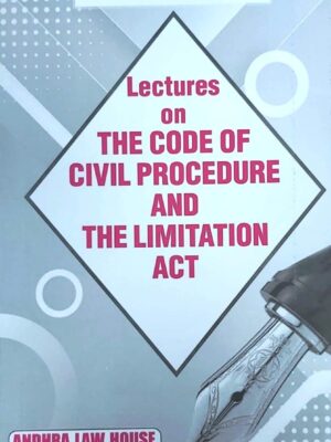 LACTURES ON THE CODE OF CIVIL PROCEDURE AND THE LIMITATION ACT