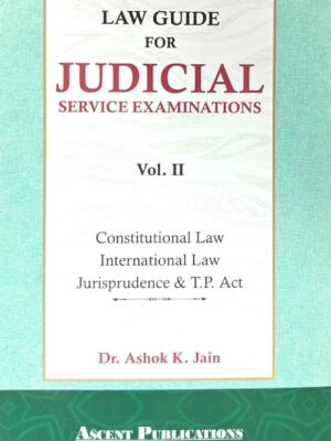 Law Guide for Judicial Service Examinations Vol. II by Dr. Ashok K. Jain | Reprint 2023