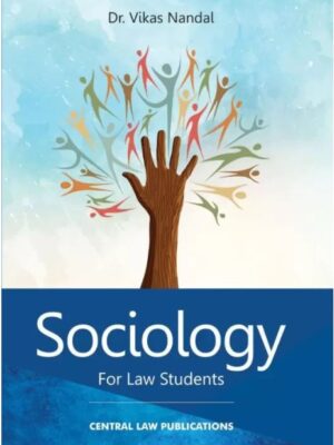 Sociology for Law Students  (Dr. Vikas Nandal) Edition 2023