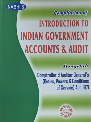 Compilation of INTRODUCTION TO INDIAN GOVERNMENT ACCOUNTS & AUDIT Edition 2023
