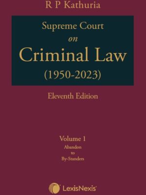 R P Kauthuria Supreme Court on Criminal Law 11th  Edition 2023