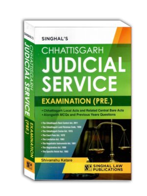 Singhal’s Chhattisgarh Judicial Service Pre Examination Edition 2023