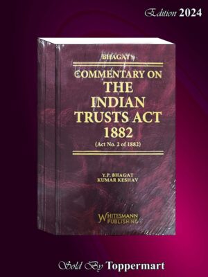 BHAGAT’S COMMENTARY ON THE INDIAN TRUSTS ACTY 1882  EDITION 2024