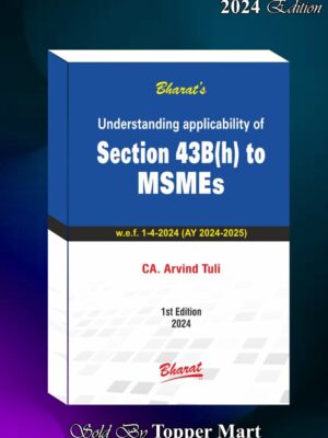 BHARAT’S UNDERSTANDING APPLICABILITY OF SECTION 43B(h) TO MSMEs 1ST EDITION 2024
