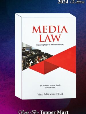 MEDIA LAW ( Including Right to Information Act) EDITION 2024