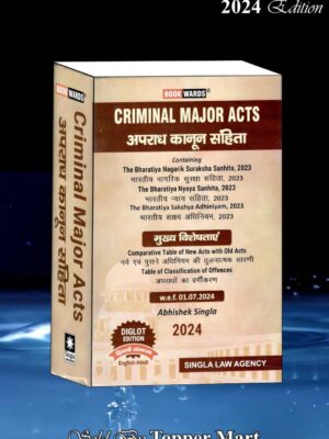 CRIMINAL MAJOR ACTS (CONTAINING- BHARITIYA NAGRIK SURAKSHA, BHARTIYA NYAYA SANHITA AND BHARTIYA SAKSHYA ADHINIYAM (DIGLOT ) EDITION 2024