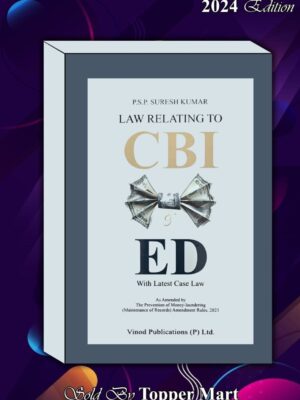 LAW RELATING TO CBI & ED WITH LATEST CASE LAW EDITION 2024