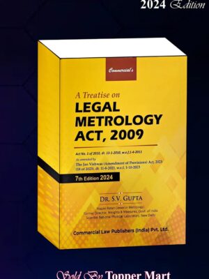 A TREATISE ON LEGAL METROLOGY ACT, 2009 EDITION 2024
