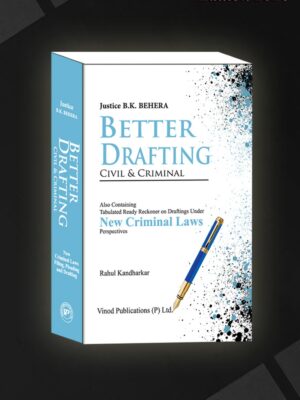 BETTER DRAFTING (CIVIL & CRIMINAL) ALSO CONTAINING NEW CRIMINAL LAW PERSPECTIVES EDITION 2024