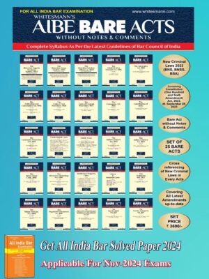 AIBE (All India Bar Examination ) Bare Act Set of 25 Bare Acts With New Criinal law (BNSS, BNS, BSA) Withouts Notes and Comments ( GET AIBE SOLVED PAPER -2024 FREE) Edition 2025