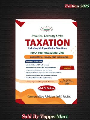 Practical Learning Series Taxation Including MCQ's for CA Inter New Syllabus 2023 Edition 2025