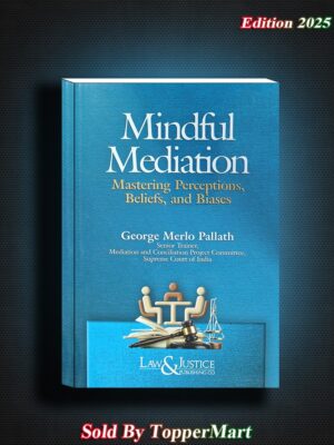 MINDFUL MEDIATION MASTERING PERCEPTIONS, BELIEFS, AND BIASES