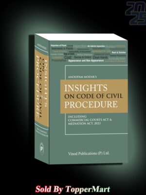 INSIGHTS ON CODE OF CIVIL PROCEDURE INCLUDING COMMERCIAL COURTS ACT & MEDIATION ACT, 2023
