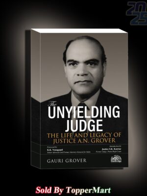 Titles : The Unyielding Judge: The Life and Legacy of Justice A.N. Grover EDITION 2025