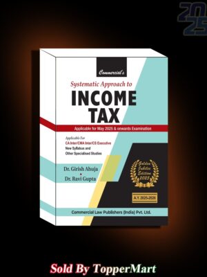Titles : Systematic Approach to Income Tax (Golden Jubilee Edition 2025)