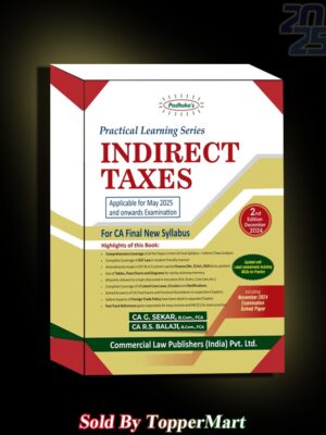 Titles : Practical Learning Series Indirect Taxes for CA Final New Syllabus (Applicable for May 2025 and Onwards Examination)