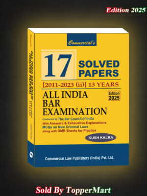 Commercial’s ALL INDIA BAR EXAMINATION 2011 to 2023 13 years (SOLVED PAPERS) Edition 2025