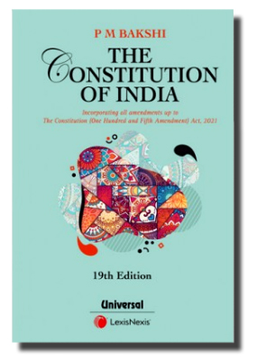 The Constitution of India by P M Bakshi, 19th Edition 2023