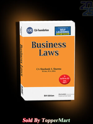 Taxmann CA Foundation Study Material Business Laws New Syllabus By Shashank Sharma Applicable for Sept.2024/Jan. 2025 Exams