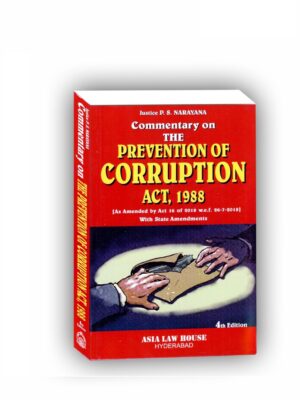 COMMENTARY ON THE PREVENTION OF CORRUPTION ACT, 1988 4TH EDITION 2023