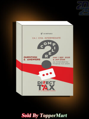 CA / CMA Inter Direct Tax Q/A Compiler CA Bhanwar Borana May / Sep 25 Exam