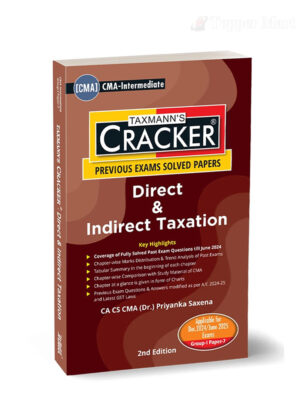 Taxmann CMA Inter Cracker Direct & Indirect Taxation (2022 Syllabus) By Priyanka Saxena Applicable for December 2024 Exam