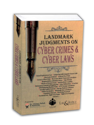 LANDMARK JUDGEMENTS ON CYBER CRIME & CYBER LAWS Edition 2023