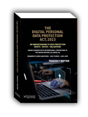 THE DIGITAL PERSONAL DATA PROTECTION ACT, 2023 EDITION 2023-24