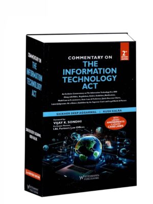 Whitesmann Commentary On The Information Technology Act By Vijay K. Sondhi Edition 2024