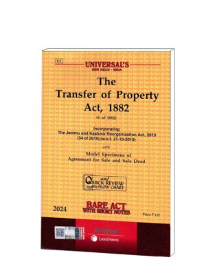 THE TRANSFER OF PROPERTY ACT, 1882 EDITION 2024