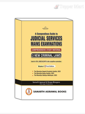 A Compendious Guide to Judicial Services Mains Examinations: Volume 4 [3 New Criminal Laws]